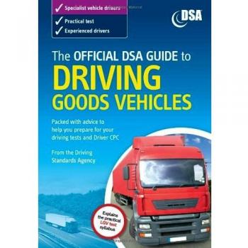 The Official DSA Guide to Driving Goods Vehicles: The Official DSA Syllabus