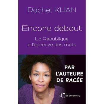 Encore debout: La République à l'épreuve des mots