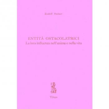 Entità ostacolatrici. La loro influenza nell'anima e nella vita
