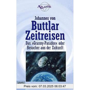 Zeitreisen. Das 'Granny-Paradox' oder Besucher aus der Zukunft.