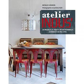 L'Atelier Indus'-20 meubles et objets incontournables a Renover Pas a Pas