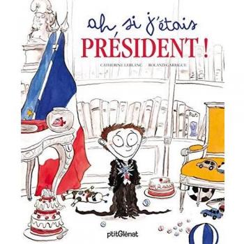Ah ! Si j'étais président !