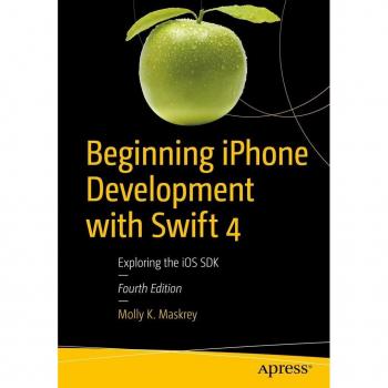 Beginning iPhone Development with Swift 4