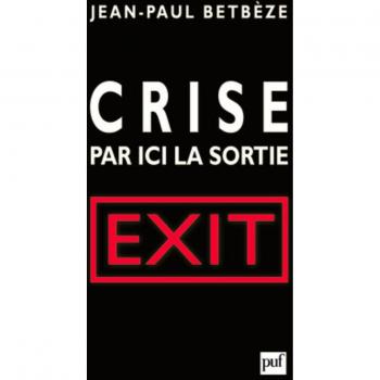 Crise : par ici la sortie