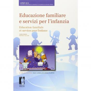 Educazione familiare e servizi per l'infanzia-Education familiale et services pour l'enfance. XIII congresso.