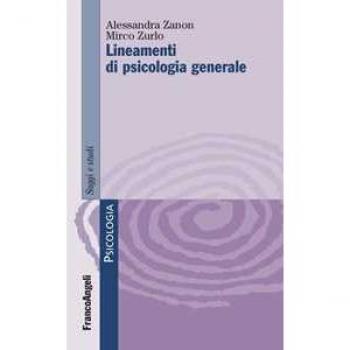 Lineamenti di psicologia generale Alessandra Zanon