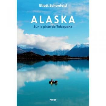 Alaska: Sur La Piste De Telaquana