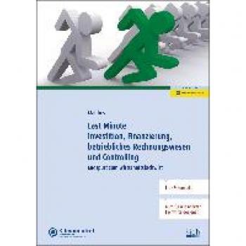 Matthes, Sigrid: Last Minute Investition, Finanzierung, betriebliches Rechnungswesen und Controlling