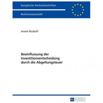 Rockoff, André: Beeinflussung der Investitionsentscheidung durch die