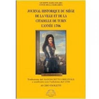 Journal historique du siège de la ville et de la citadelle de Turin l'anée 1706