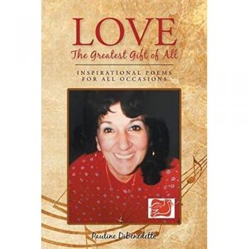 Love, The Greatest Gift of All: Inspirational Poems for All Occasions