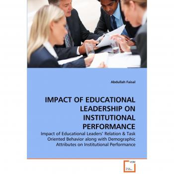 IMPACT OF EDUCATIONAL LEADERSHIP ON INSTITUTIONAL PERFORMANCE