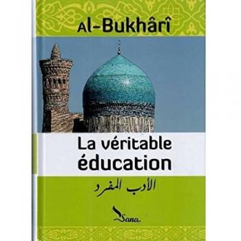 La véritable éducation/al-adab al-mufrad