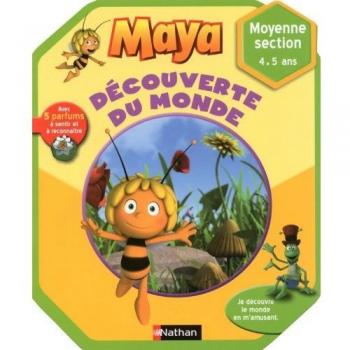 Maya, découverte du monde : Moyenne section, 4-5 ans