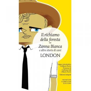 Il richiamo della foresta-Zanna Bianca e altre storie di cani