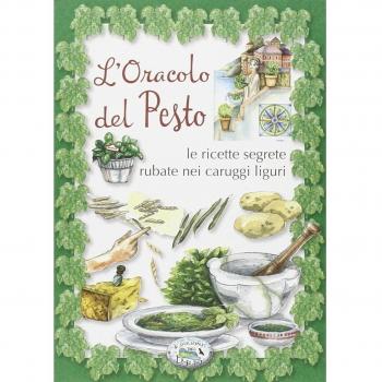 L'oracolo del pesto. Le ricette segrete rubate nei carruggi liguri