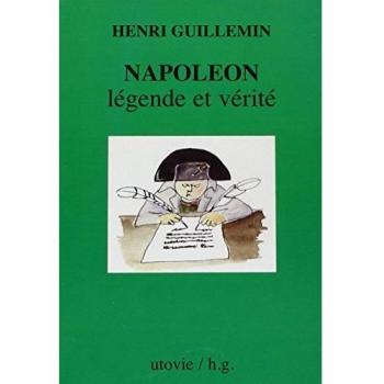 Napoléon légende et vérité