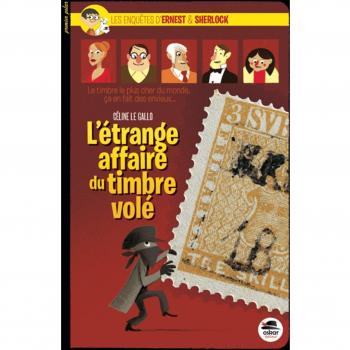 Ernest & Sherlock apprentis détectives L'étrange affaire du timbre volé