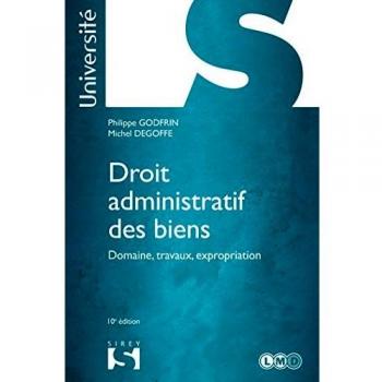 Droit administratif des biens: Domaine, travaux, expropriation