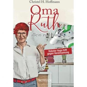 Oma Ruth allein zu Haus: Roboter Hugo hilft gegen Vereinsamung