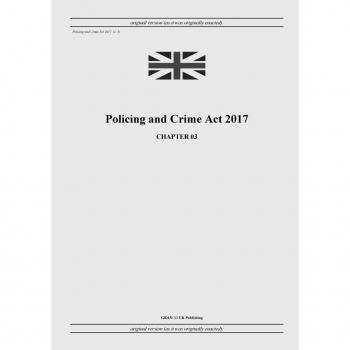 United Kingdom Legislation: Policing and Crime Act 2017 (c. 3)