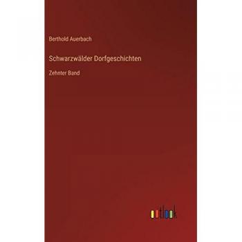 Schwarzwälder Dorfgeschichten: Zehnter Band