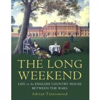 The Long Weekend: Life In The English Country House Between The Wars (Hardcover)