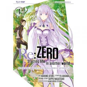 Re: zero. Starting life in another world. Il santuario e la strega dell'avidità. Vol. 1