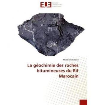 Groune, K: Géochimie des roches bitumineuses du Rif Marocain