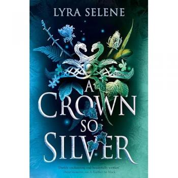 A Crown So Silver: the Spellbinding Number One Sunday Times Bestseller (The Fair Folk Trilogy)