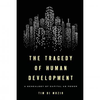 The Tragedy of Human Development