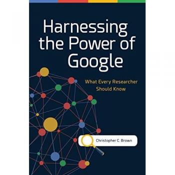 Harnessing the Power of Google: What Every Researcher Should Know