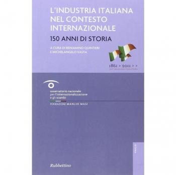 L' industria italiana nel contesto internazionale. 150 anni di storia
