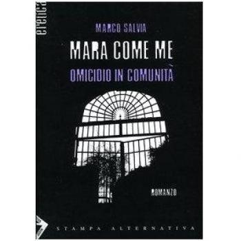 Mara come me. Omicidio in comunità
