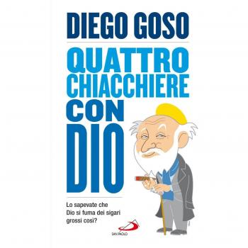 Quattro chiacchiere con Dio. Lo sapevate che Dio si fuma dei sigari grossi così?