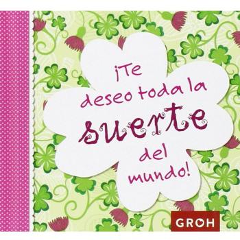 ¡te deseo toda la suerte del mundo! (Tapa dura).