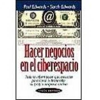 Hacer negocios en el ciberespacio toda la informacion que necesita para crear o