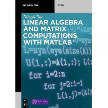 Linear algebra and matrix computations with matlab de gruyter stem