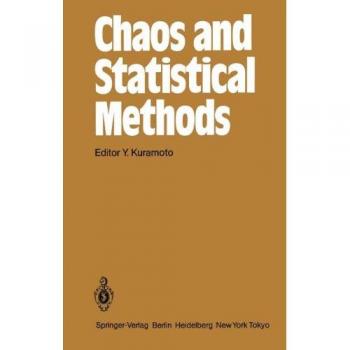 Chaos and Statistical Methods: Proceedings of the Sixth Kyoto Summer Institute, Kyoto, Japan September 12-15, 1983