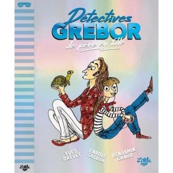 Détectives Grébor De Père En Fille