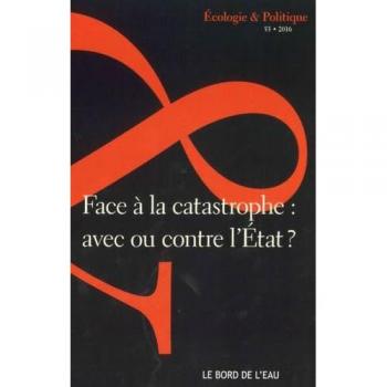 Face a la Catastrophe Avec ou Contre l'Etat ?