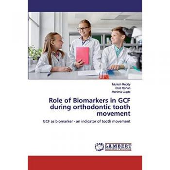 Role of Biomarkers in GCF during orthodontic tooth movement: GCF as biomarker