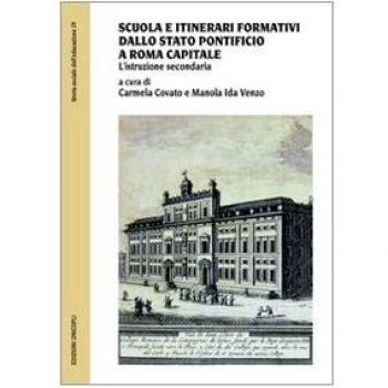 Scuola e itinerari formativi dallo Stato pontificio a Roma capitale. L'istruzione secondaria