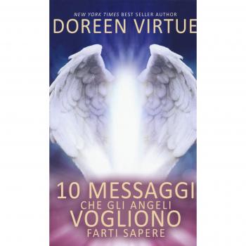 10 messaggi che gli angeli vogliono farti sapere
