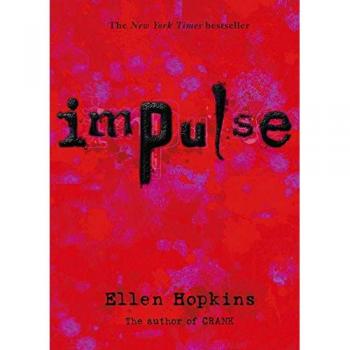 Ellen Hopkins Impulse