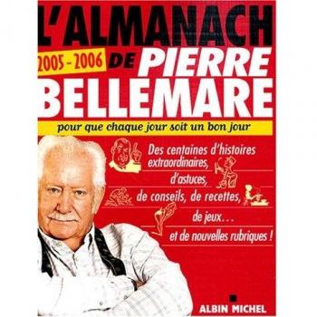 Almanach 2005-2006 de Pierre Bellemare (L') (Collections Actualite