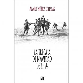 La tregua de Navidad de 1914.