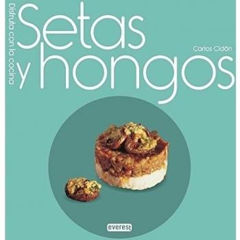 Setas y hongos (Disfruta con la cocina)