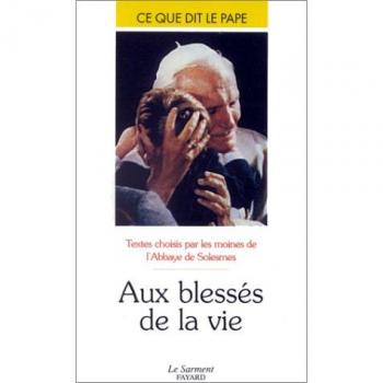 Aux blessés de la vie