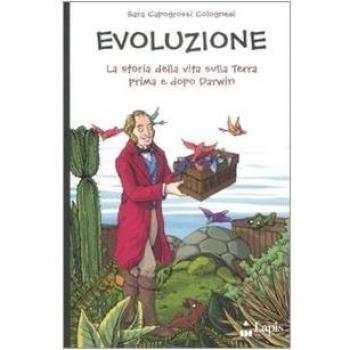 Evoluzione. La storia della vita sulla terra prima e dopo Darwin